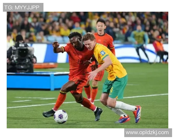 中国蓝队迎战澳大利亚队期待精彩对决展现足球魅力与团队精神